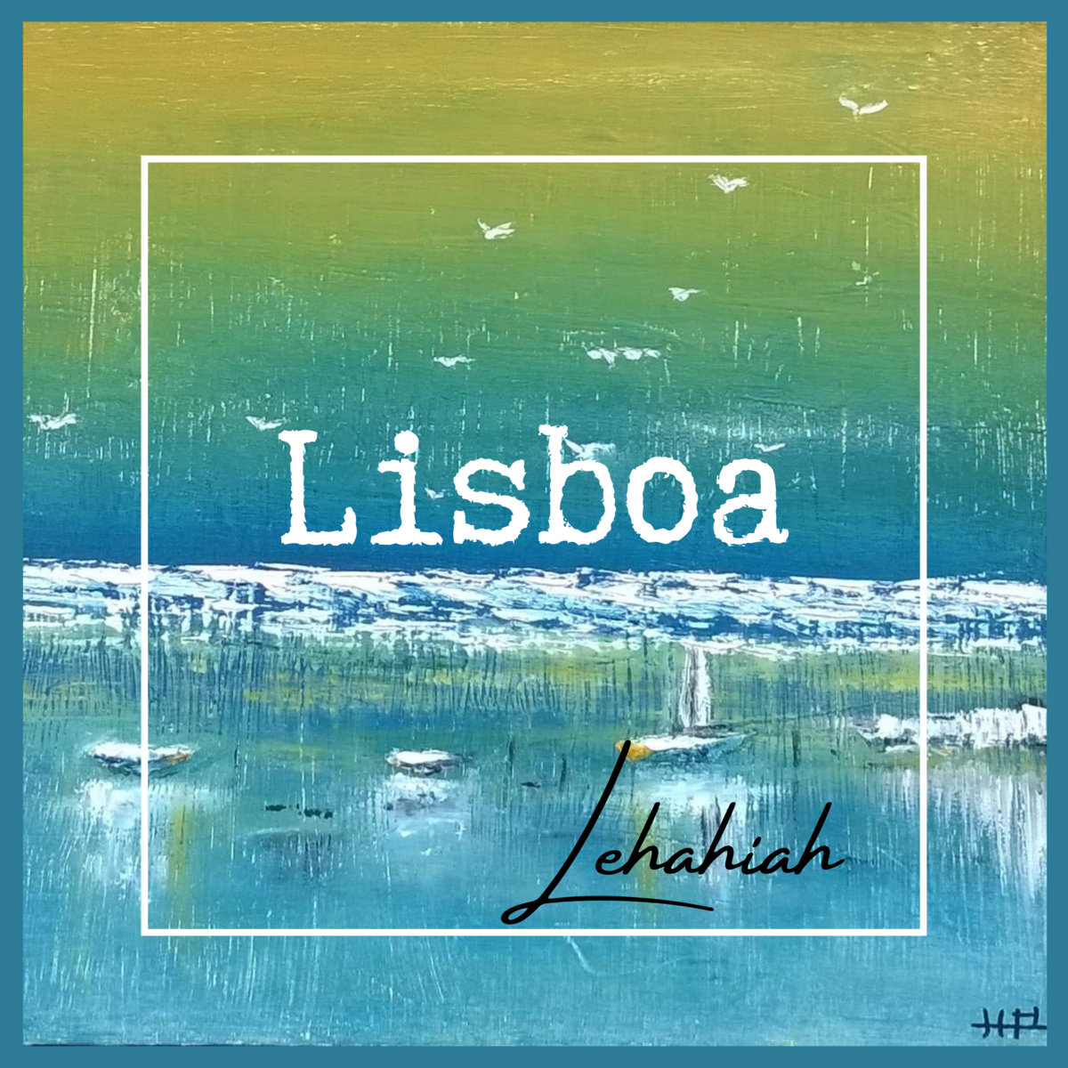 Lehahiah – Lisboa